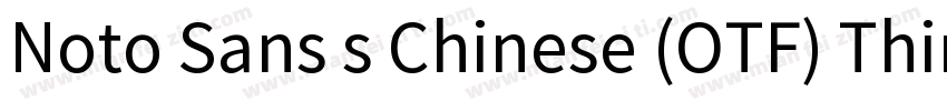 Noto Sans s Chinese (OTF) Thin字体转换